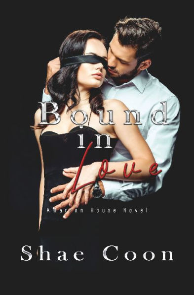 Bound in Love: A Marron House novel