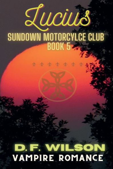 Lucius: Sundown Motorcycle Club:A Vampire Romance