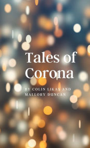 Title: Tales of Corona, Author: Mallory Duncan