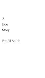 Title: A Boo Story, Author: Sil Stubb
