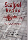 Scalpel Redux: The Fury Continues