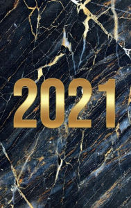 Title: 2021 MONTHLY PLANNER Calendar - Black & Gold Marble Pattern: Agenda Daily Weekly Planner Organizer HARDCOVER - Trendy Unique Gifts for Women or Men, Author: Luxe Stationery