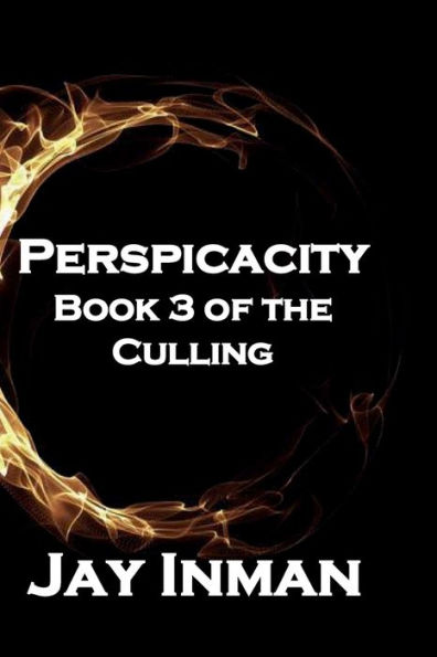 Perspicacity - Book III of the Culling: Book III of the Culling