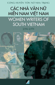 Title: Women Writers of South Vietnam [1954-1975], Author: Ton Nu Nha Trang