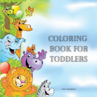 Title: Coloring Book for Toddlers: Easy designs with animals, cars, helicopter and more fun to color for kids., Author: O'annabelle Anna