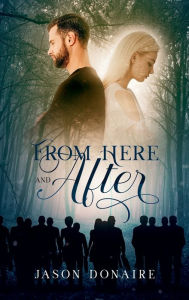 Title: From Here and After, Author: Jason Donaire