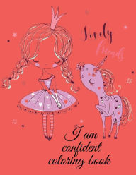 Title: I am confident coloring book: Stunning self-esteem and confidence coloring book for kids. Boost your confidence with daily positive affirmations., Author: Cristie Publishing