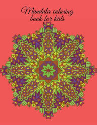 Title: Mandala coloring book for kids: Stunning designs for boys and girls ready to be filled with color.This coloring book is also suitable for adults beginne, Author: Cristie Publishing
