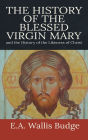 The History of the Blessed Virgin Mary and the History of the Likeness of Christ