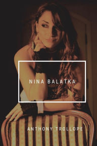 Title: Nina Balatka, Author: Anthony Trollope