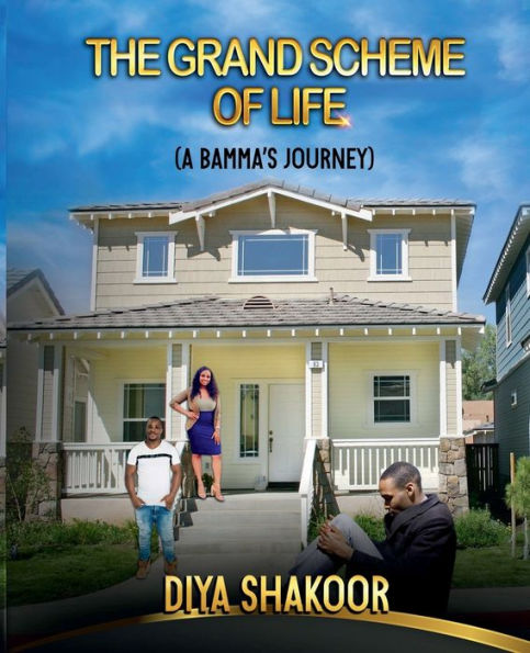 The Grand Scheme of Life: (A Bamma's Journey)