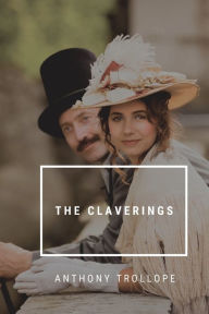 Title: The Claverings, Author: Anthony Trollope