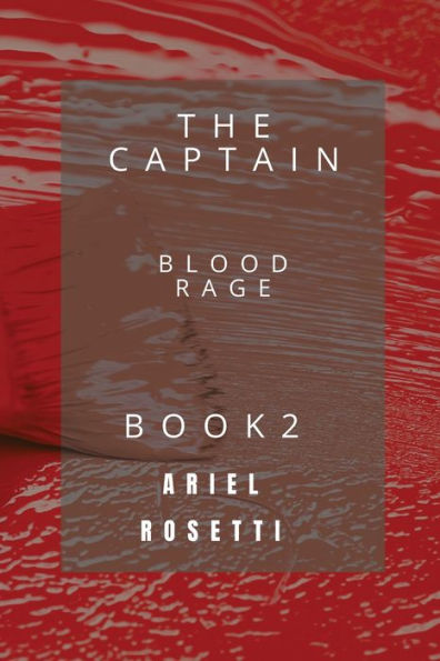 The Captain Book 2 Blood Rage: Rage