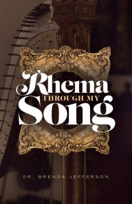 Title: Rhema through My Song, Author: Dr. Brenda Jefferson