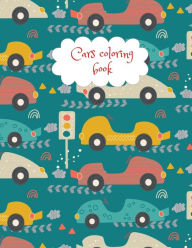 Title: Cars coloring book: Stunning transportation coloring book for kids,airplanes, ice cream van,ambulance and more await to be filled with color, Author: Cristie Publishing