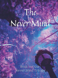 Title: The Never Mind, Author: Cat Meyers