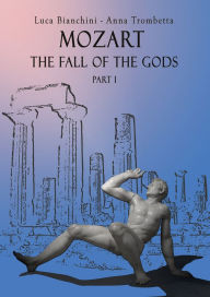 Title: Mozart The Fall of the Gods - Part 1, Author: Luca Bianchini