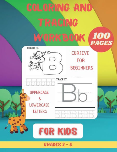 Coloring and Tracing WorkBook for kids: Cursive for beginners Learning Cursive Handwriting Workbook