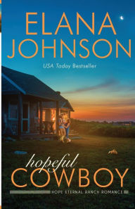 Title: Hopeful Cowboy: A Mulbury Boys Novel, Author: Elana Johnson