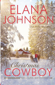 Title: Christmas Cowboy: A Mulbury Boys Novel, Author: Elana Johnson