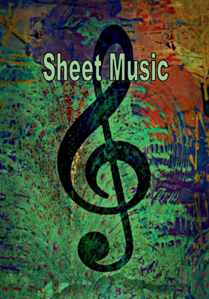 Blank Sheet Music Notebook - Paint Treble Clef: Composition Manuscript Staff Paper Musicians
