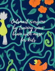Title: Outsmart everyone by training your brain with maze for kids: Smart kids play smart games. Color activity book;4 seasons of mazes, winter,spring, summer, autumn., Author: Cristie Publishing