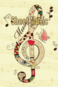 Title: Blank Sheet Music Notebook - Butterfly Treble Clef: Composition Manuscript Staff Paper Musicians Notebook, Author: Harmony Chord