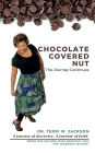 Chocolate Covered Nut: The Journey Continues