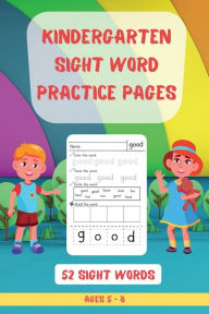 Title: 52 Kindergarten Sight Words Practice Pages: Learn, Color, Circle, Trace & Build the Word Top 52 High-Frequency Words That are Key to Reading Success, Author: Press Esel