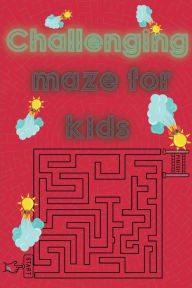 Title: Challenging mazes for kids: Maze activity workbook / Puzzles and Problem-Solving/ 100 fun maze games for children's, Author: M&a Kpp