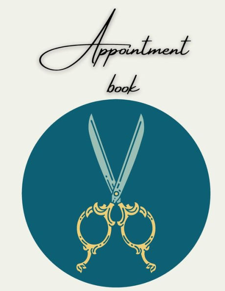 Appointment book: Book for Barber Shop or Other Business/ Undated 52 Weeks Monday to Sunday with 7AM - 8PM Times Daily/ Schedule 15 Minute