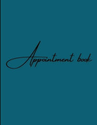Title: Appointment book: Book business/ Undated 52 Weeks Monday to Sunday with 7AM - 8PM Times Daily/ Schedule 15 Minute Increments, Author: Mario M'bloom