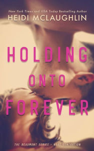 Title: Holding Onto Forever, Author: Heidi McLaughlin