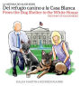 From the Dog Shelter to the White House: Spanish-English Edition: