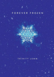 Title: Forever Frozen, Author: Trinity Lemm