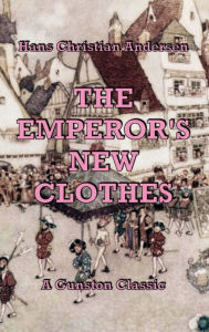 Title: THE EMPEROR'S NEW CLOTHES, Author: Hans Christian Andersen