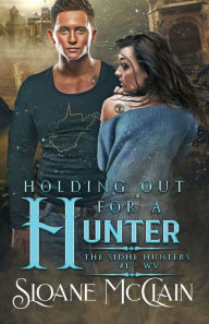 Title: Holding Out For A Hunter, Author: Sloane Mcclain