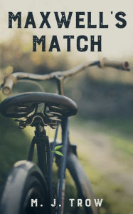 Title: Maxwell's Match, Author: M. J. Trow