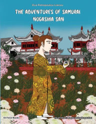 Title: The Adventures of Samurai Nogasika San, Author: Eva Petropoulou Lianou