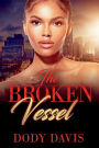 The Broken Vessel
