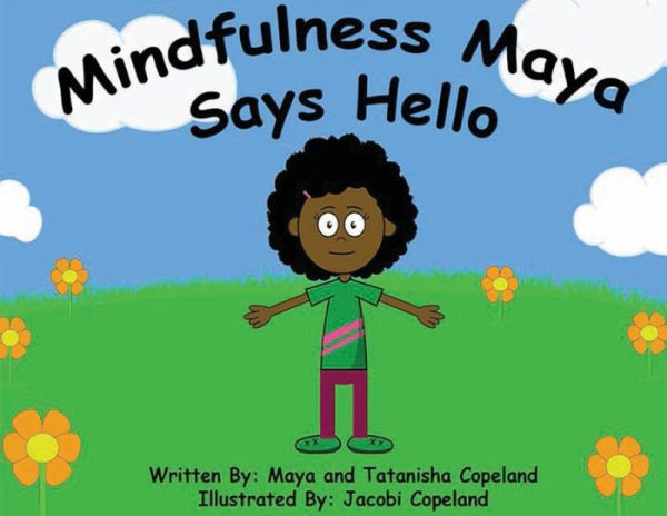 Mindfulness Maya Says Hello