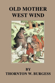 Title: Old Mother West Wind, Author: Thornton W. Burgess