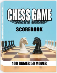 Title: Chess Game Scorebook: 100 Games 50 Moves Chess Notation Book, Notation Pad, Author: Rfza