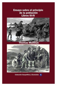 Title: Ensayo sobre el principio de la poblaciï¿½n Libro III, Author: Thomas Malthus