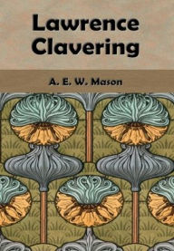 Title: Lawrence Clavering (Illustrated), Author: A. E. W. Mason