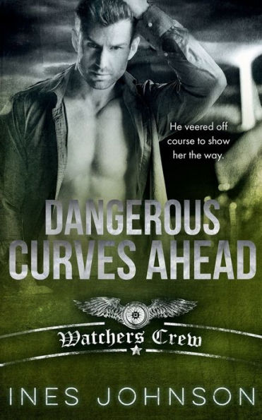 Dangerous Curves Ahead: a Dark Romance