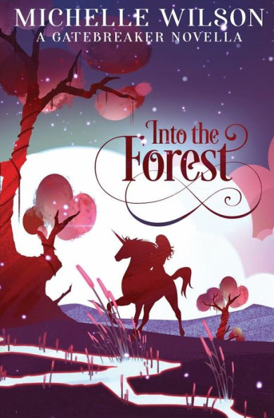 Into the Forest: A Gatebreaker novella