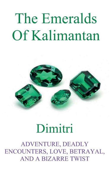 The emeralds of Kalimantan