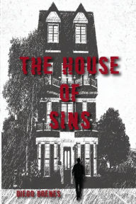 Title: The house of Sins, Author: Diego Brenes