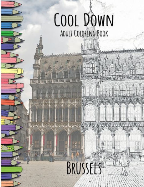 Cool Down Adult Coloring Book: Brussels: